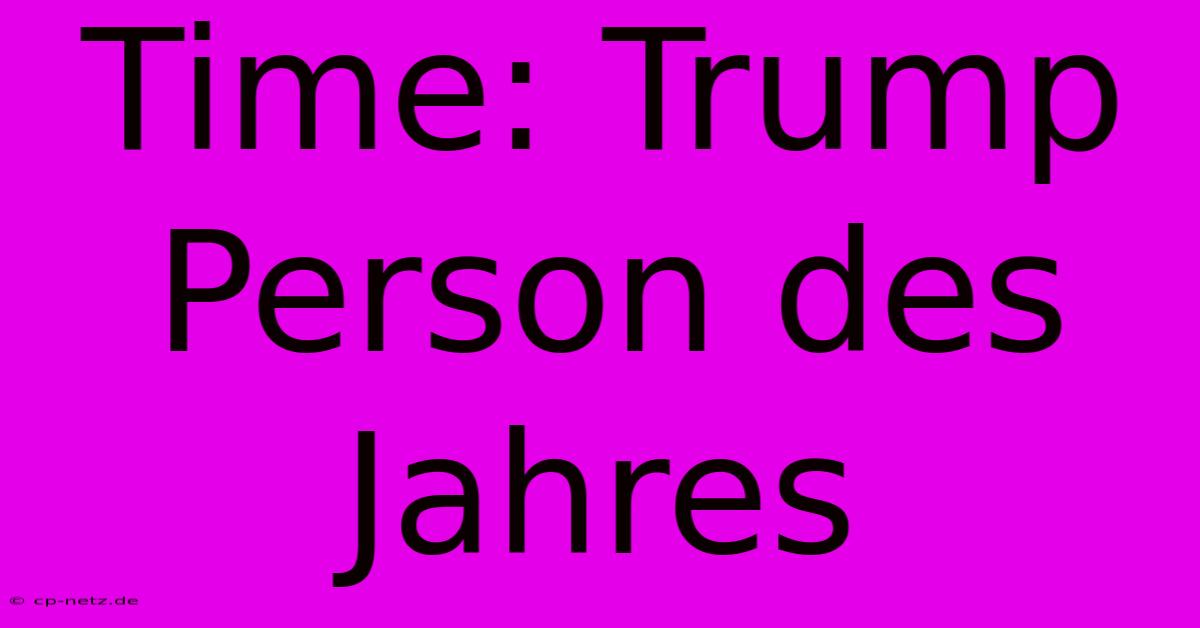 Time: Trump Person Des Jahres