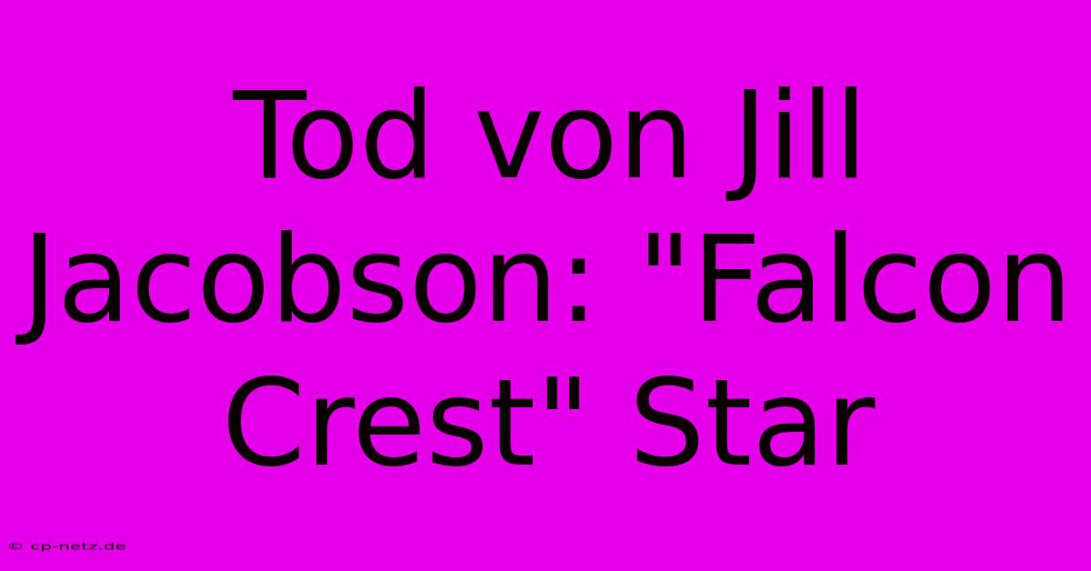 Tod Von Jill Jacobson: 