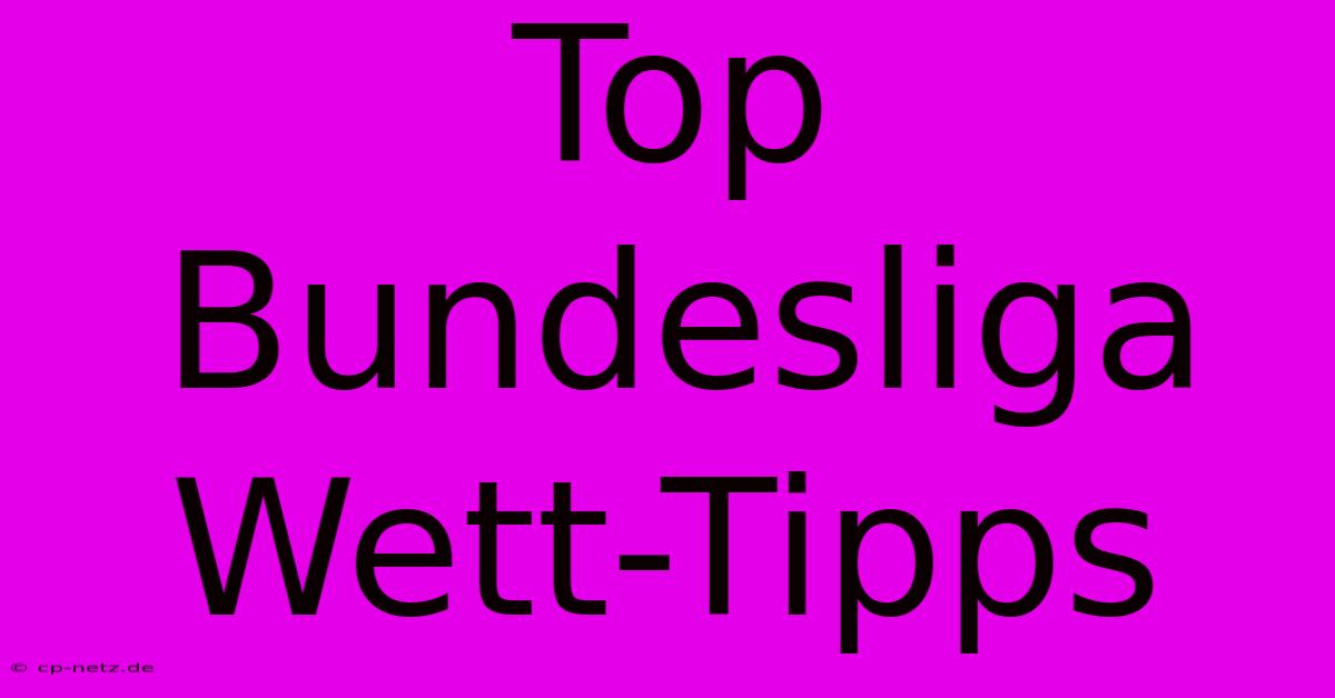 Top Bundesliga Wett-Tipps