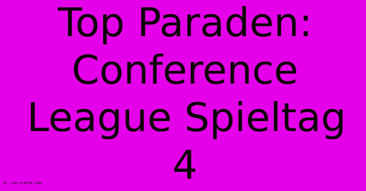 Top Paraden: Conference League Spieltag 4