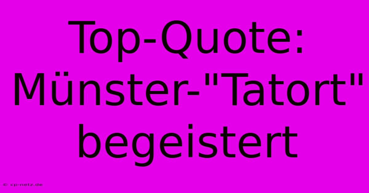 Top-Quote: Münster-