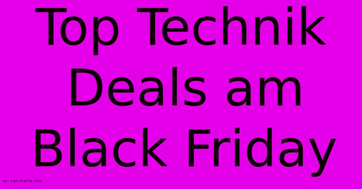 Top Technik Deals Am Black Friday