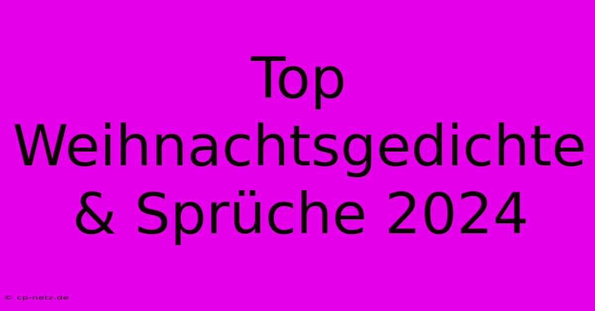 Top Weihnachtsgedichte & Sprüche 2024