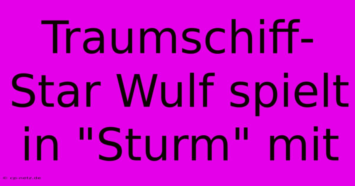 Traumschiff-Star Wulf Spielt In 