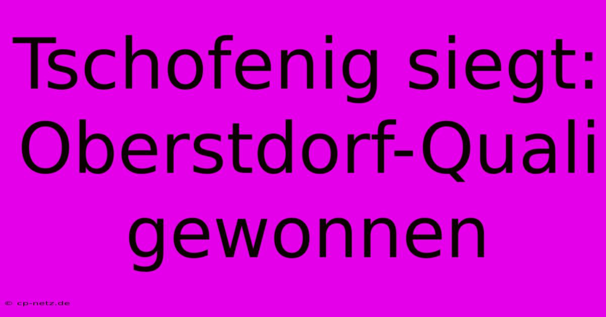 Tschofenig Siegt: Oberstdorf-Quali Gewonnen