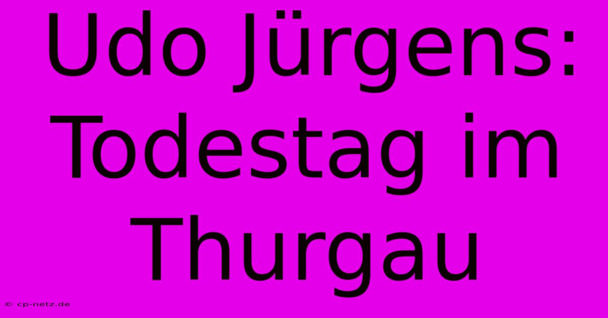 Udo Jürgens: Todestag Im Thurgau