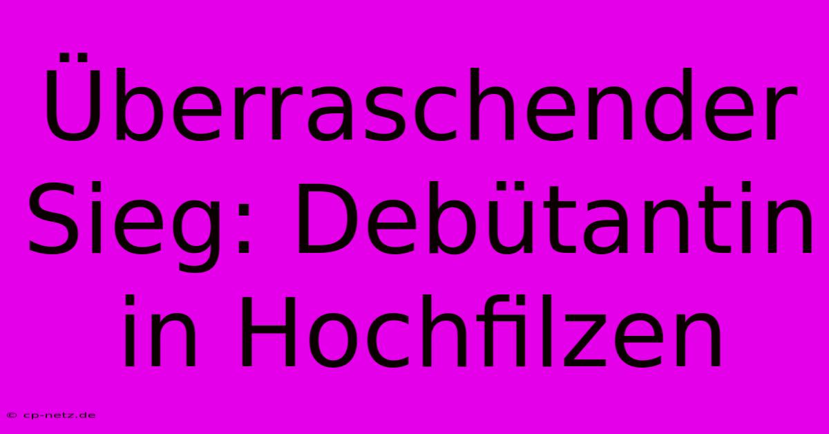 Überraschender Sieg: Debütantin In Hochfilzen