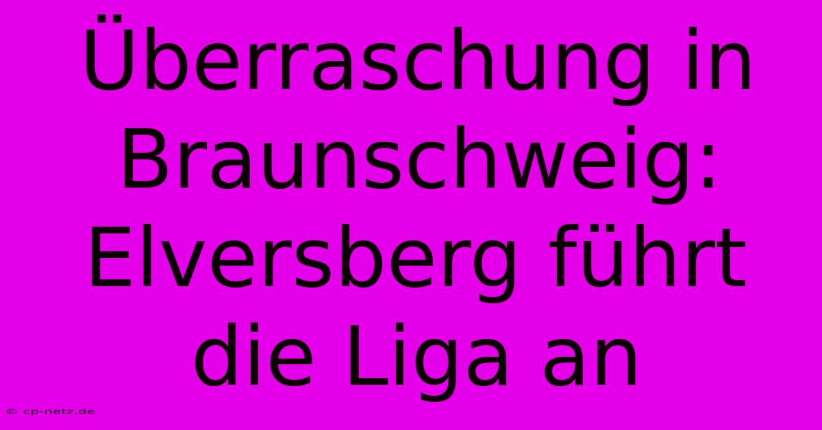 Überraschung In Braunschweig: Elversberg Führt Die Liga An