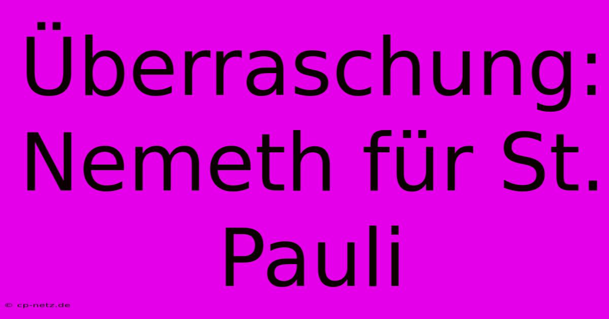 Überraschung: Nemeth Für St. Pauli