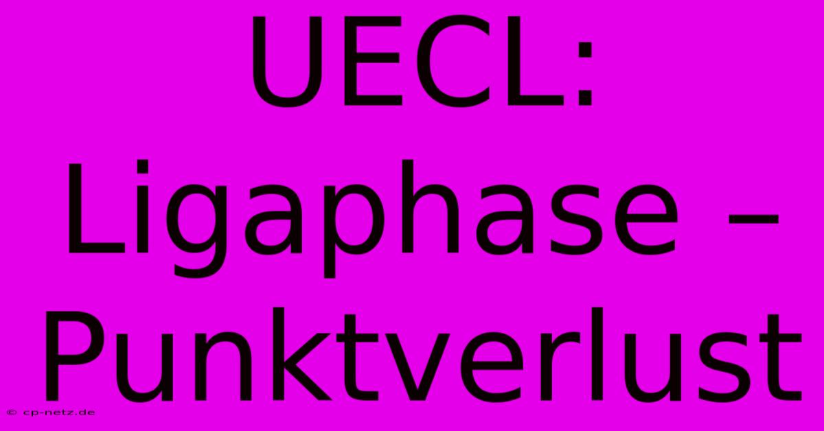 UECL:  Ligaphase – Punktverlust