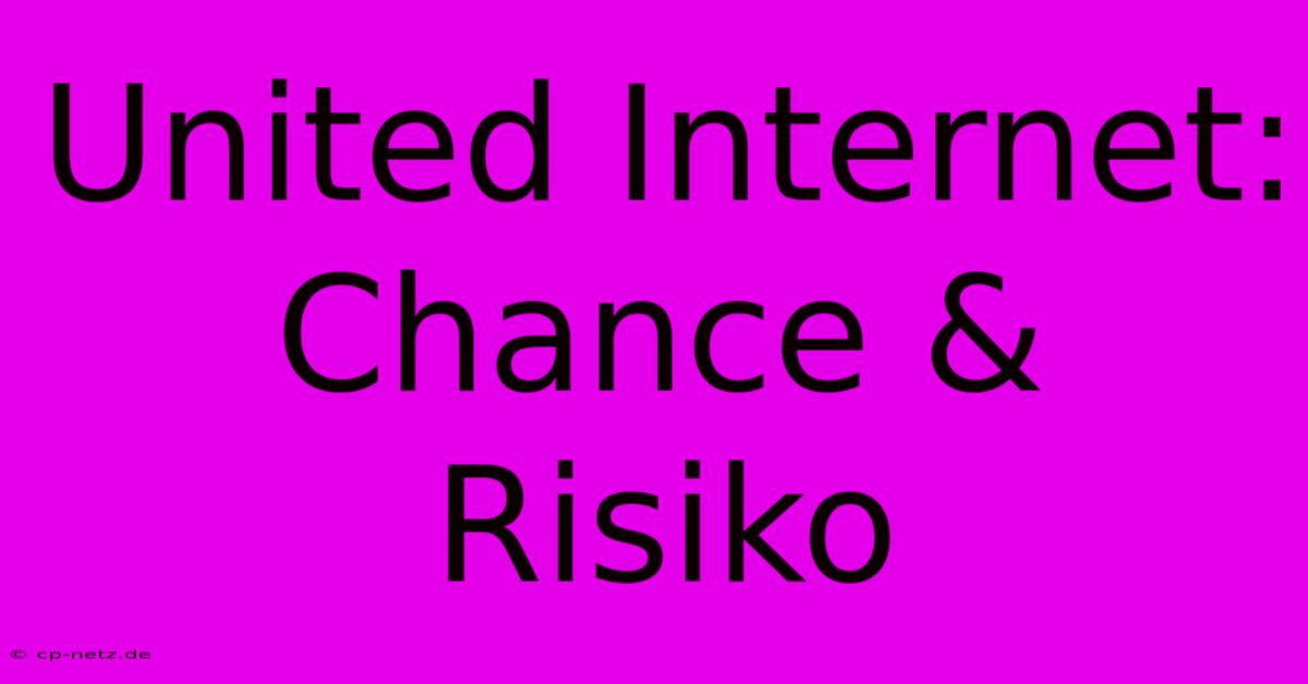 United Internet: Chance & Risiko