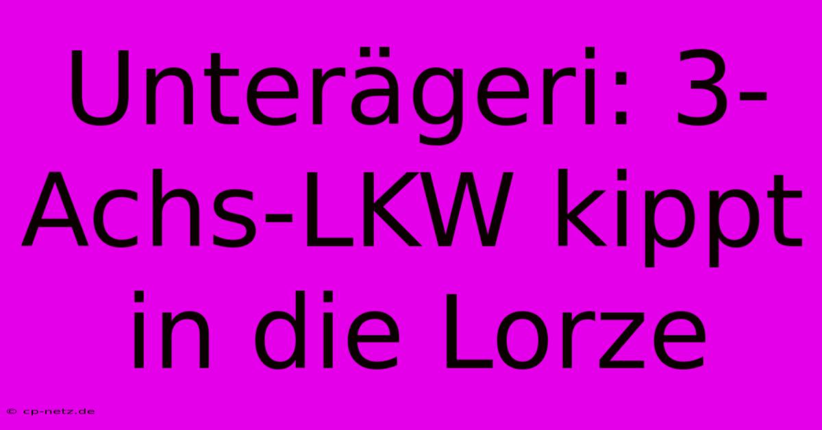 Unterägeri: 3-Achs-LKW Kippt In Die Lorze