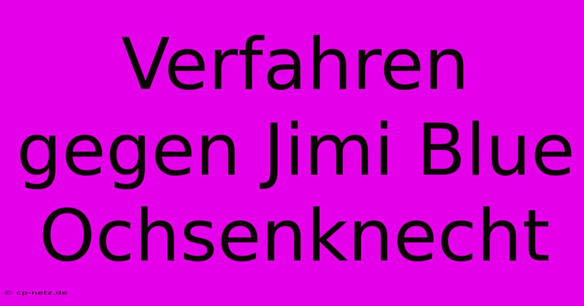 Verfahren Gegen Jimi Blue Ochsenknecht