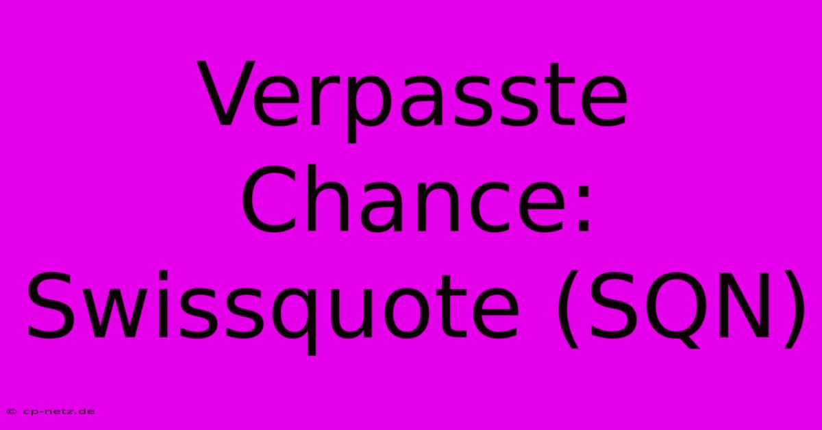 Verpasste Chance: Swissquote (SQN)