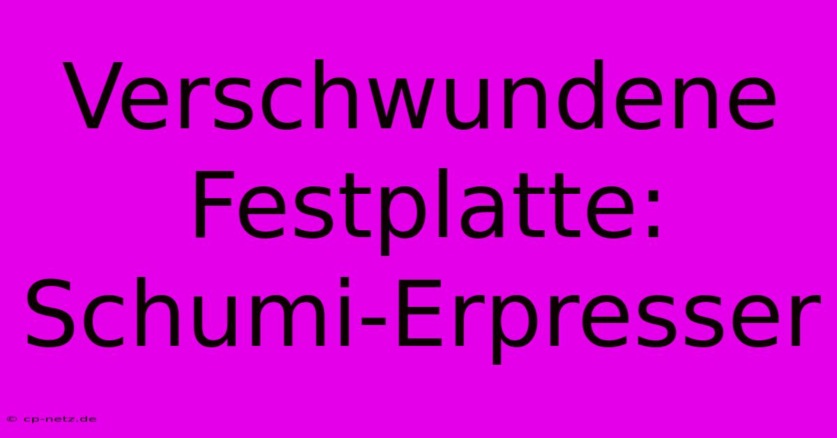 Verschwundene Festplatte: Schumi-Erpresser