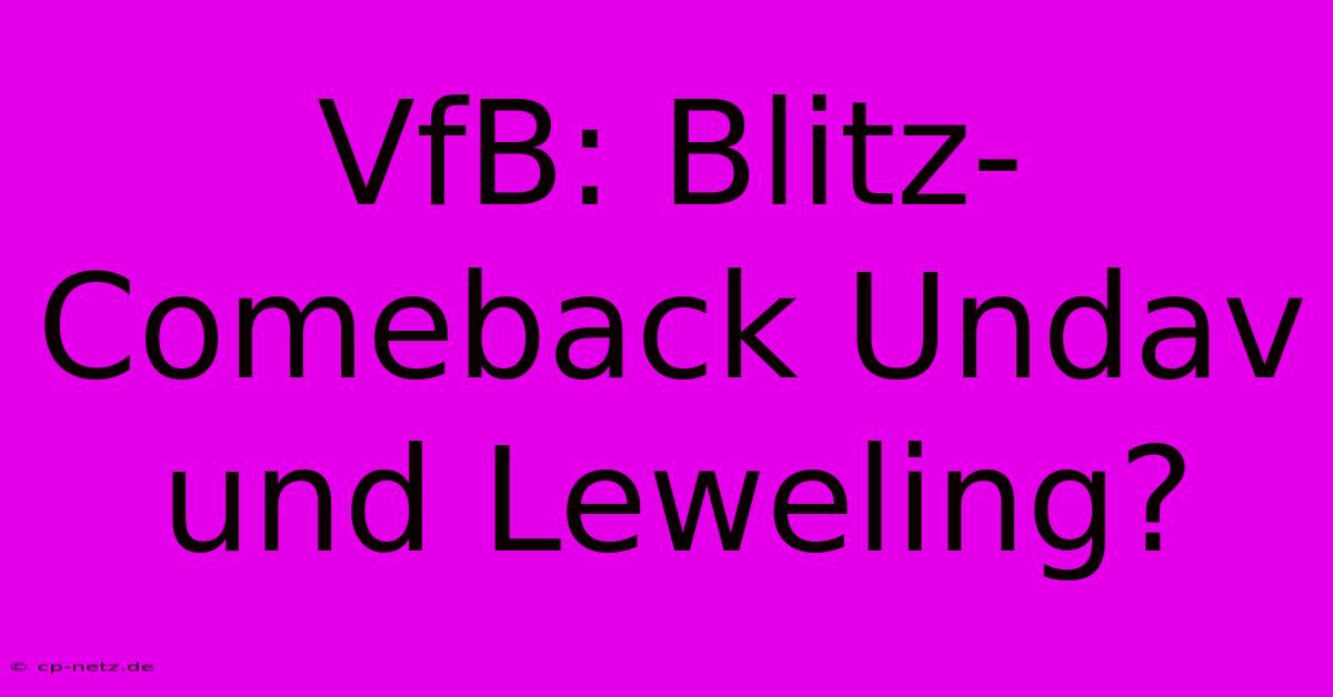 VfB: Blitz-Comeback Undav Und Leweling?