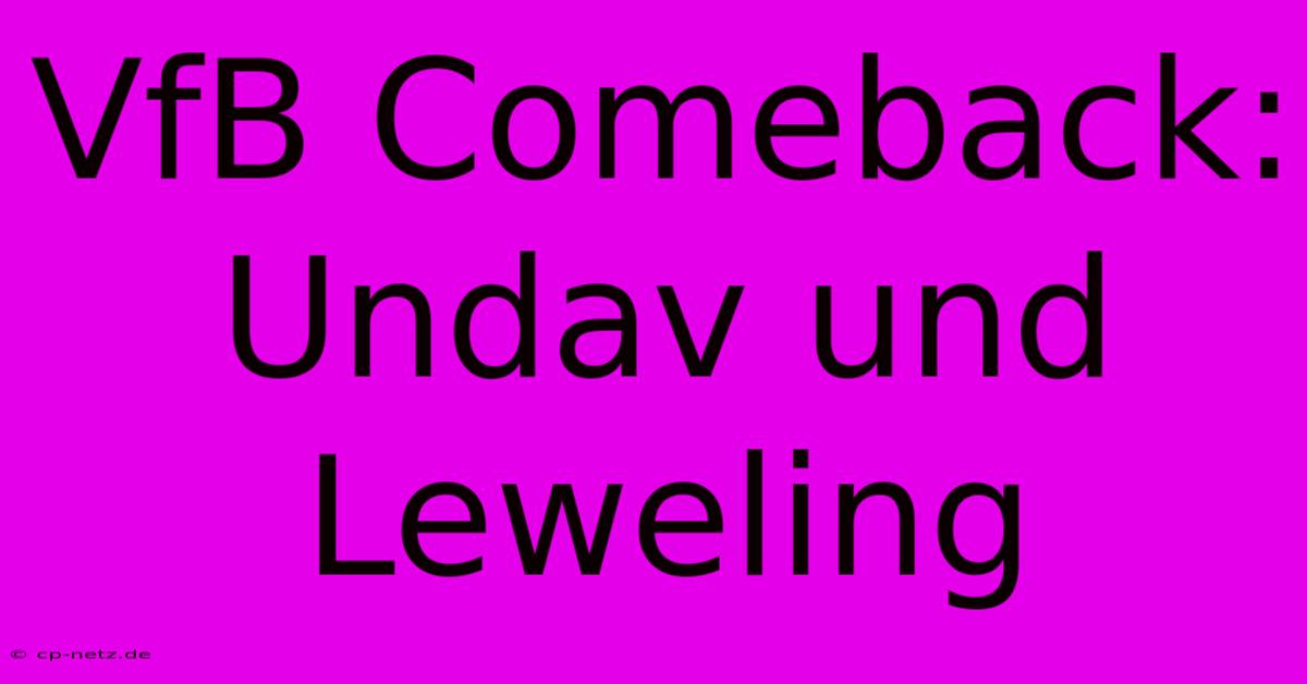 VfB Comeback: Undav Und Leweling