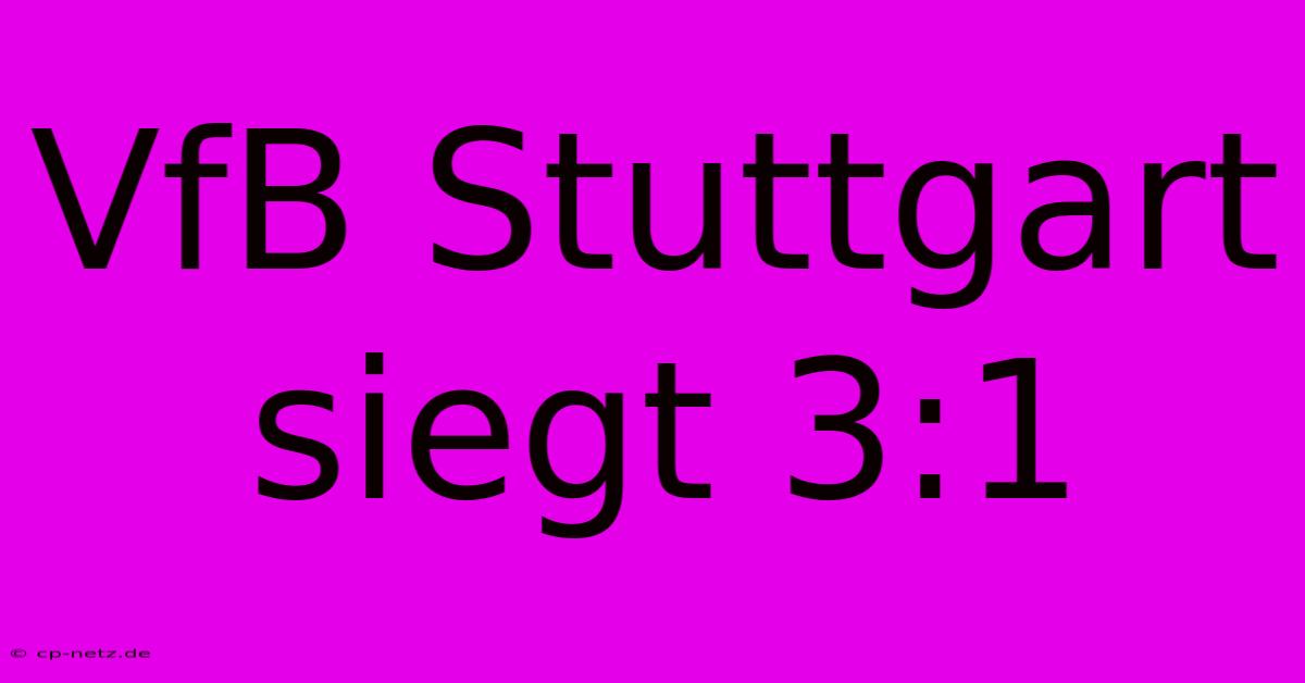 VfB Stuttgart Siegt 3:1