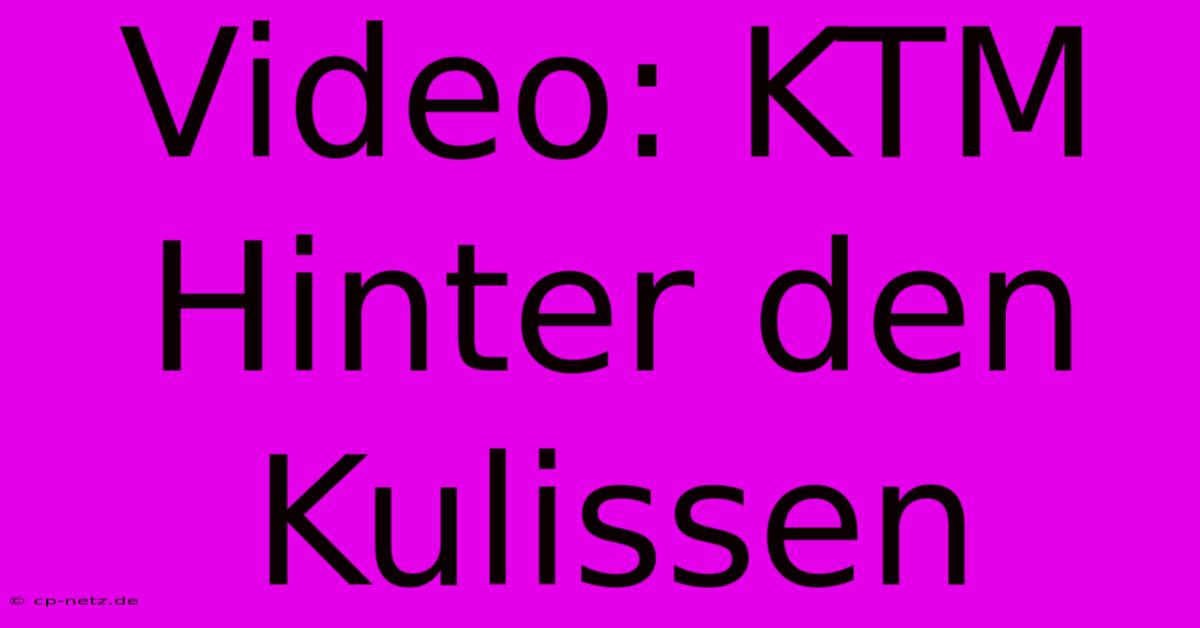 Video: KTM Hinter Den Kulissen