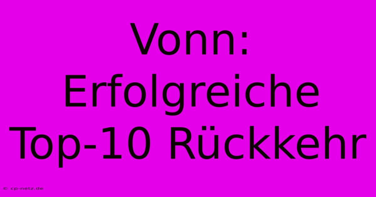 Vonn:  Erfolgreiche Top-10 Rückkehr