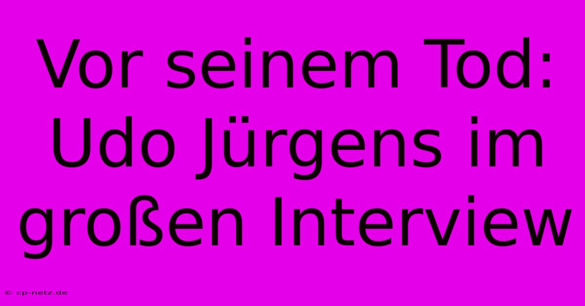 Vor Seinem Tod: Udo Jürgens Im Großen Interview