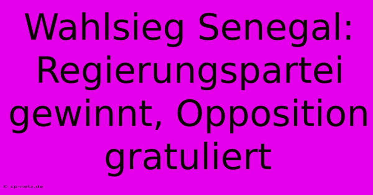 Wahlsieg Senegal: Regierungspartei Gewinnt, Opposition Gratuliert