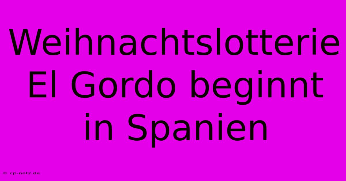 Weihnachtslotterie El Gordo Beginnt In Spanien