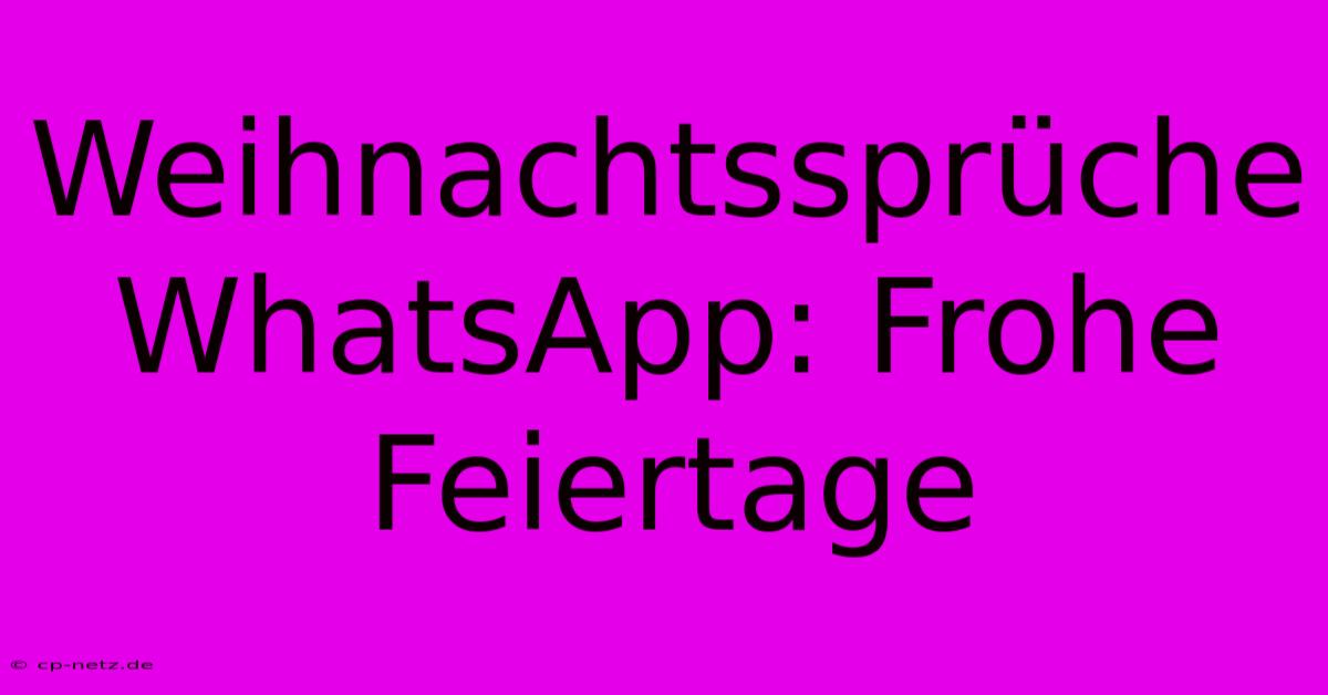 Weihnachtssprüche WhatsApp: Frohe Feiertage