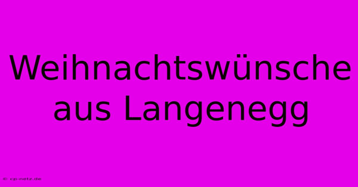 Weihnachtswünsche Aus Langenegg