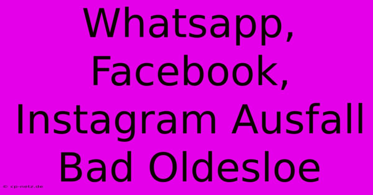 Whatsapp, Facebook, Instagram Ausfall Bad Oldesloe