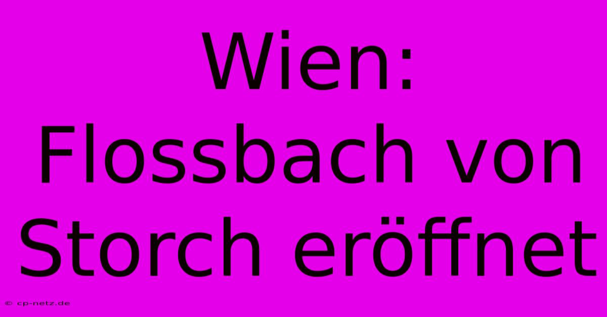 Wien: Flossbach Von Storch Eröffnet