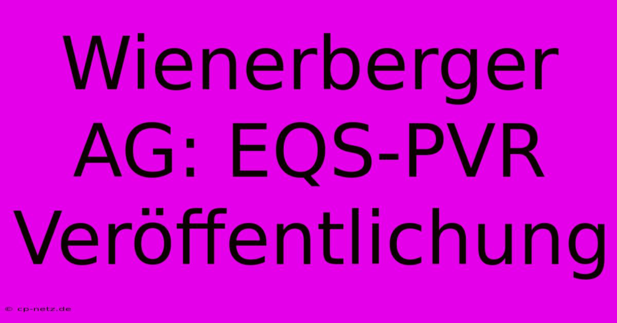 Wienerberger AG: EQS-PVR Veröffentlichung