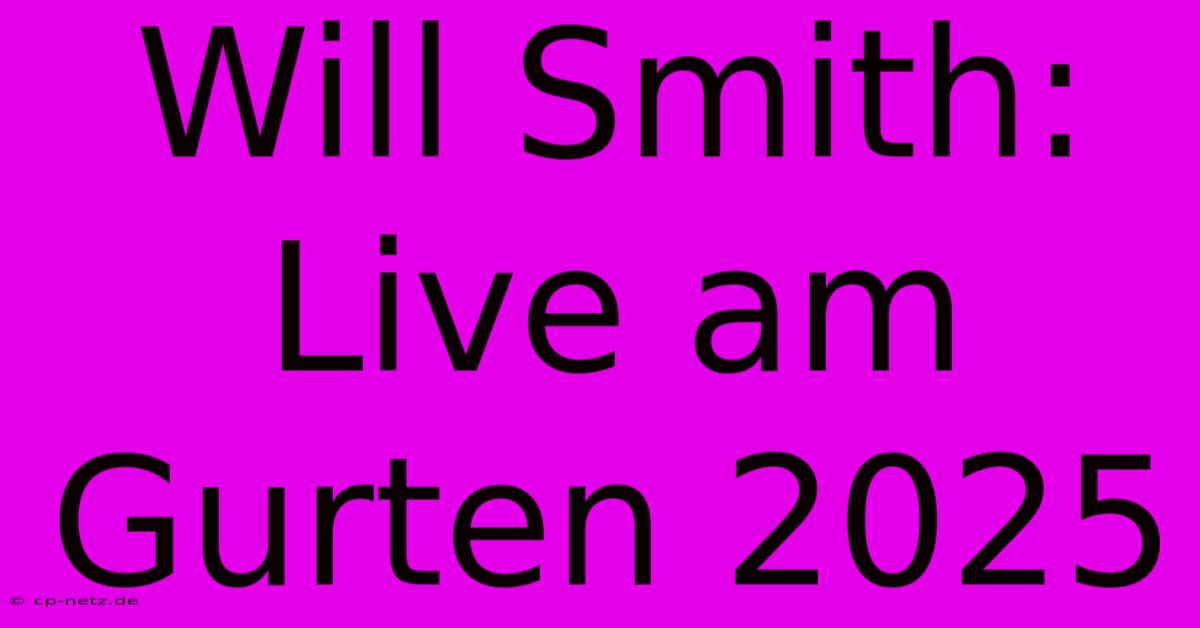 Will Smith: Live Am Gurten 2025