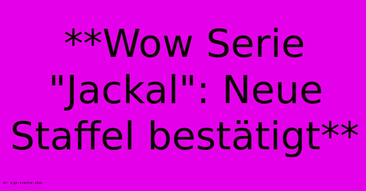 **Wow Serie 