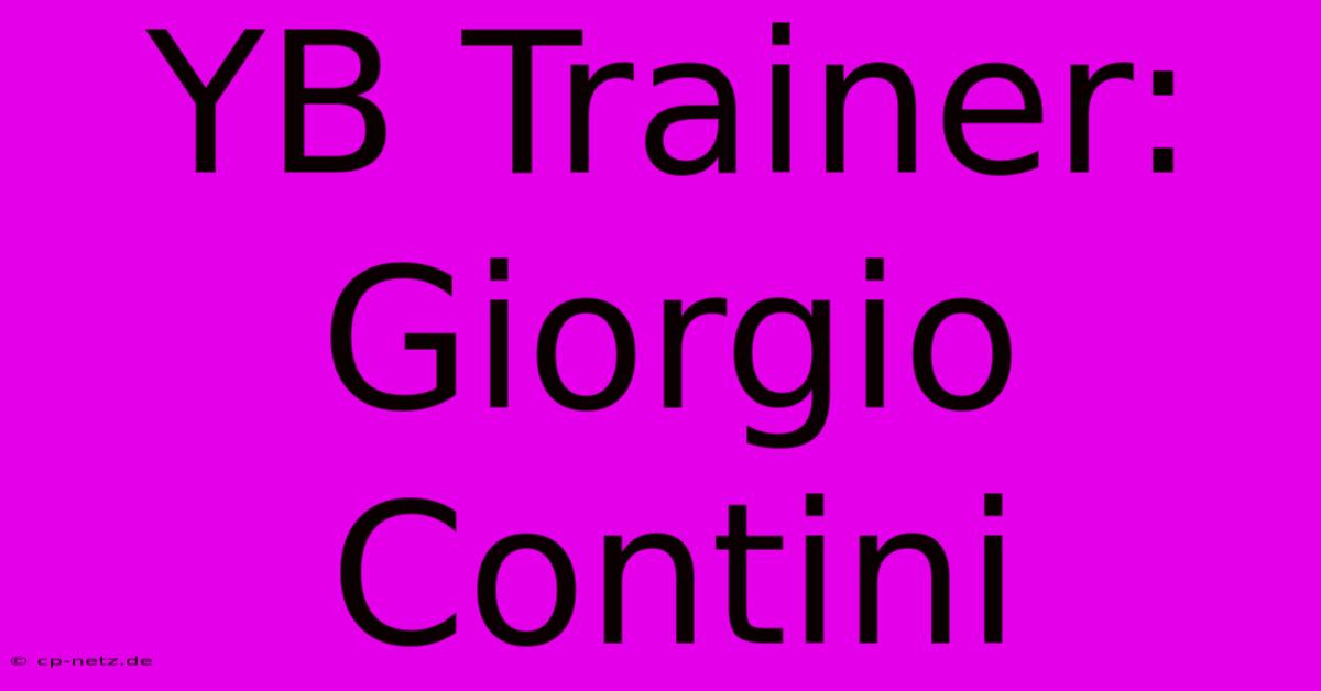 YB Trainer: Giorgio Contini