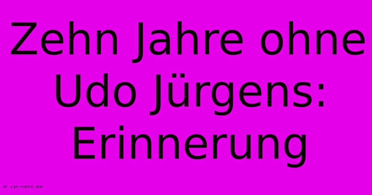 Zehn Jahre Ohne Udo Jürgens: Erinnerung