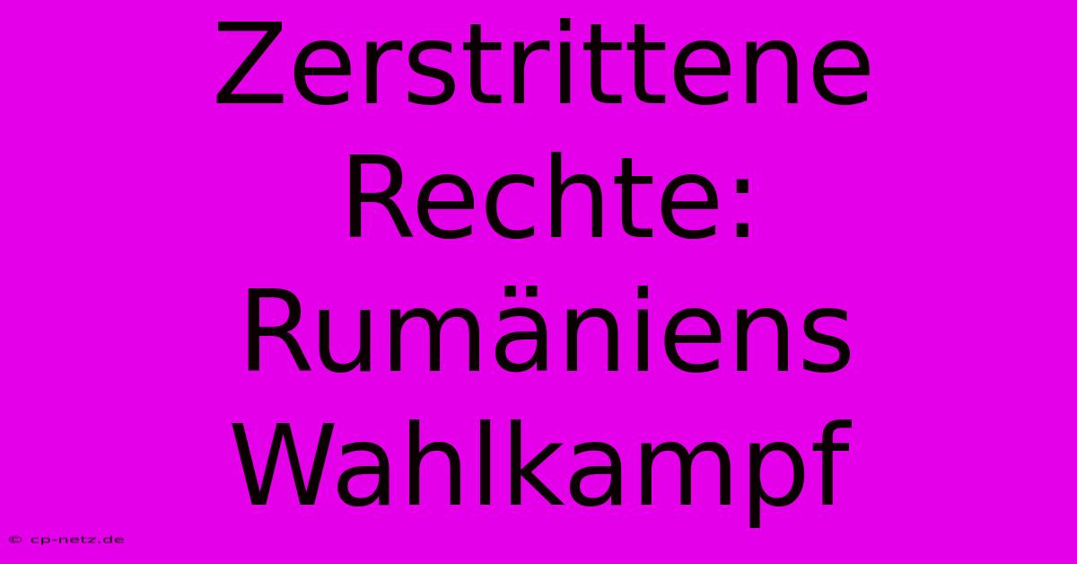 Zerstrittene Rechte: Rumäniens Wahlkampf