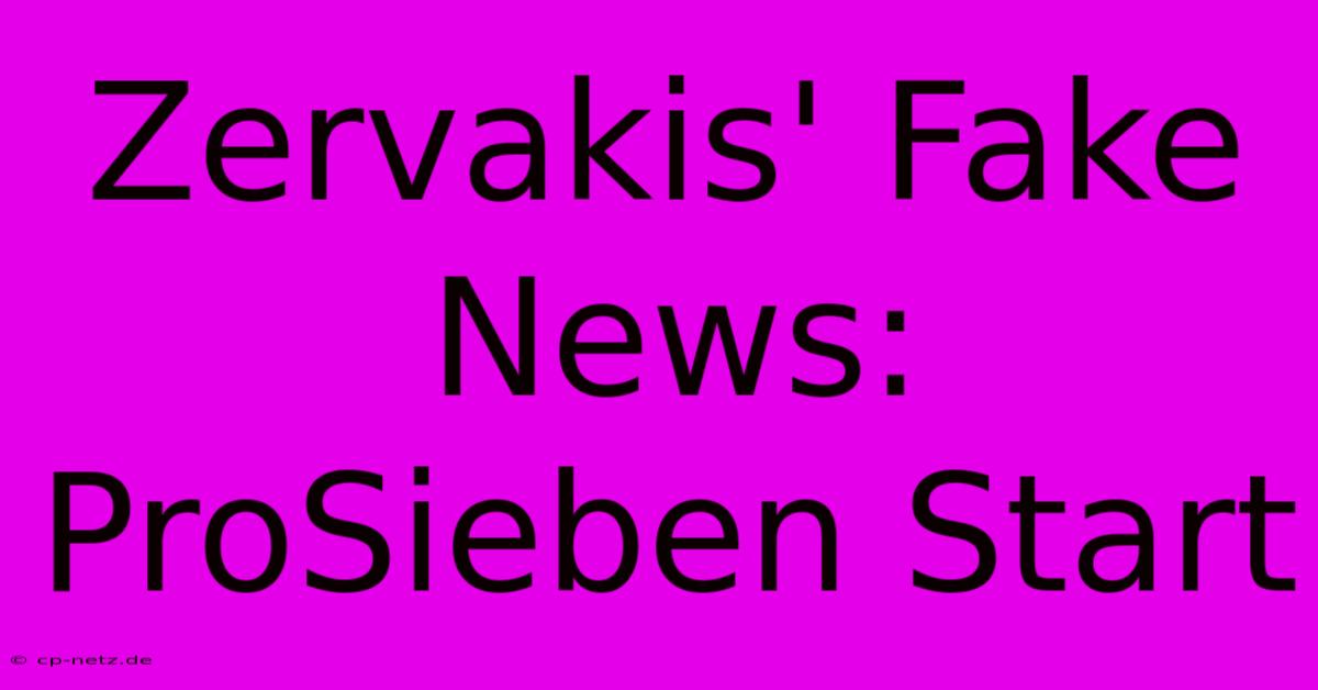 Zervakis' Fake News: ProSieben Start