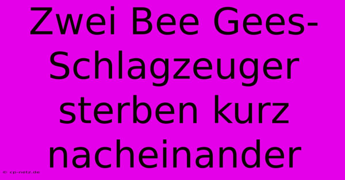 Zwei Bee Gees-Schlagzeuger Sterben Kurz Nacheinander