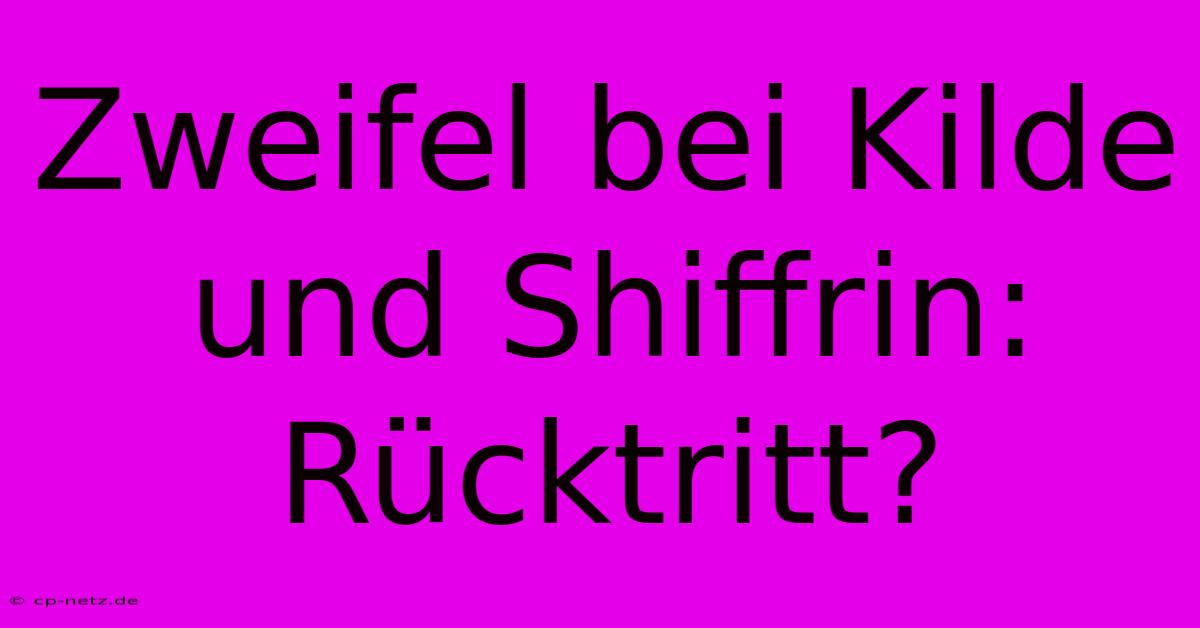 Zweifel Bei Kilde Und Shiffrin: Rücktritt?